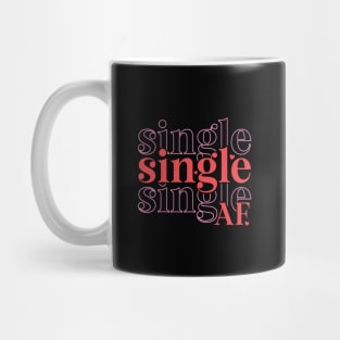 Single AF funny Anti Valentine Valentines day gift Mug